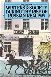 Book cover of Writers and Society During the Rise of Russian Realism by Joe Andrew