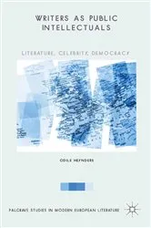 Book cover of Writers as Public Intellectuals by Odile Heynders