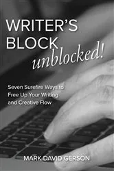 Book cover of Writer's Block Unblocked (2nd ed.) by Mark David Gerson