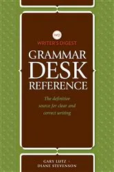 Book cover of Writer's Digest Grammar Desk Reference by Gary Lutz