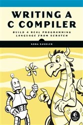 Book cover of Writing a C Compiler by Nora Sandler