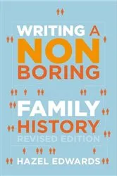 Book cover of Writing a Non-boring Family History by Hazel Edwards