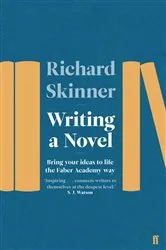 Book cover of Writing a Novel by Richard Skinner