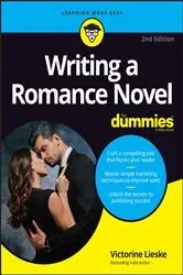 Book cover of Writing a Romance Novel For Dummies (2nd ed.) by Victorine Lieske