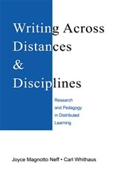 Book cover of Writing Across Distances and Disciplines by Joyce Magnotto Neff