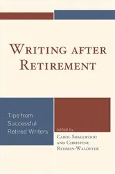 Book cover of Writing after Retirement by Carol Smallwood