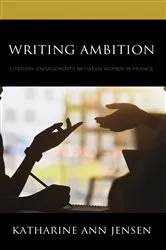 Book cover of Writing Ambition by Katharine Ann Jensen