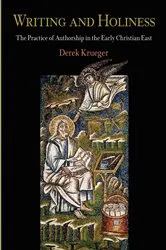Book cover of Writing and Holiness by Derek Krueger