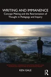 Book cover of Writing and Immanence by Ken Gale