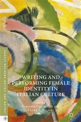 Book cover of Writing and Performing Female Identity in Italian Culture by Virginia Picchietti