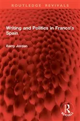Book cover of Writing and Politics in Franco’s Spain by Unknown