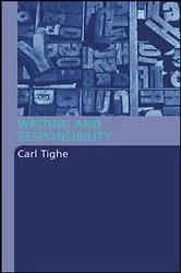 Book cover of Writing and Responsibility by Carl Tighe