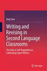 Book cover of Writing and Revising in Second Language Classrooms by Jing Chen