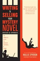 Book cover of Writing and Selling Your Mystery Novel Revised and Expanded Edition by Unknown