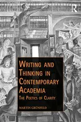 Book cover of Writing and Thinking in Contemporary Academia by Martin Grünfeld