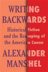 Book cover of Writing Backwards by Alexander Manshel