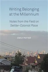 Book cover of Writing Belonging at the Millennium by Emily Potter