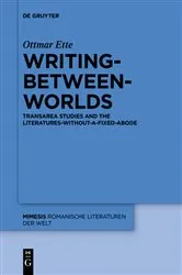 Book cover of Writing-between-Worlds by Ottmar Ette