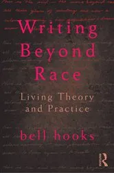 Book cover of Writing Beyond Race by bell hooks