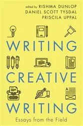 Book cover of Writing Creative Writing by Rishma Dunlop