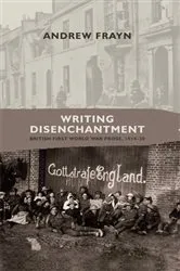Book cover of Writing disenchantment by Andrew Frayn