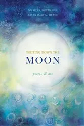 Book cover of Writing Down the Moon by Judyth Hill