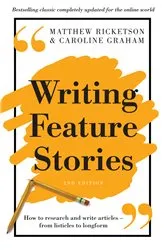 Book cover of Writing Feature Stories (2nd ed.) by Matthew Ricketson