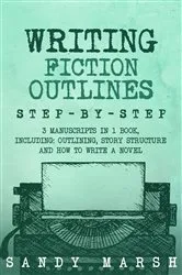 Book cover of Writing Fiction Outlines by Unknown