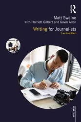 Book cover of Writing for Journalists (4th ed.) by Matt Swaine