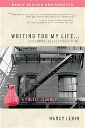 Book cover of Writing for My Life... Reclaiming the Lost Pieces of Me by Nancy Levin