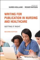 Book cover of Writing for Publication in Nursing and Healthcare (2nd ed.) by Karen Holland