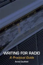 Book cover of Writing for Radio by Annie Caulfield