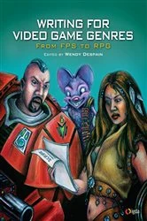 Book cover of Writing for Video Game Genres by Wendy Despain