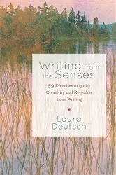 Book cover of Writing from the Senses by Laura Deutsch