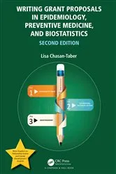 Book cover of Writing Grant Proposals in Epidemiology, Preventive Medicine, and Biostatistics (2nd ed.) by Lisa Chasan-Taber