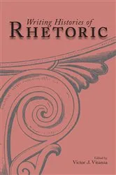 Book cover of Writing Histories of Rhetoric by Victor J. Vitanza