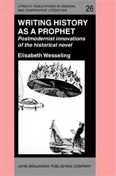 Book cover of Writing History as a Prophet by Elisabeth Wesseling