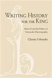 Book cover of Writing History for the King by Charity L. Urbanski