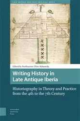 Book cover of Writing History in Late Antique Iberia by Purificación Ubric Rabaneda