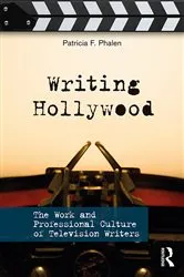 Book cover of Writing Hollywood by Patricia F. Phalen