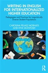 Book cover of Writing in English for Internationalized Higher Education by Carolina Pelaez-Morales