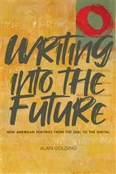 Book cover of Writing into the Future by Alan Golding