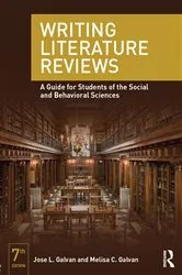 Book cover of Writing Literature Reviews (7th ed.) by Jose L. Galvan