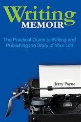 Book cover of Writing Memoir (2nd ed.) by Jerry Payne