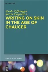 Book cover of Writing on Skin in the Age of Chaucer by Nicole Nyffenegger