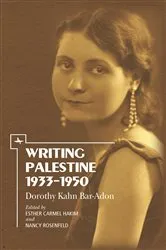 Book cover of Writing Palestine 1933-1950 by Dorothy Kahn Bar-Adon