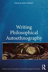 Book cover of Writing Philosophical Autoethnography by Alec Grant