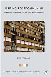 Book cover of Writing Postcommunism by D. Williams
