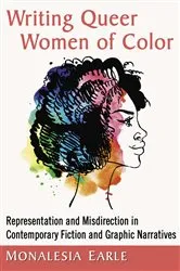 Book cover of Writing Queer Women of Color by Monalesia Earle