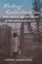 Book cover of Writing Reconstruction by Sharon D. Kennedy-Nolle